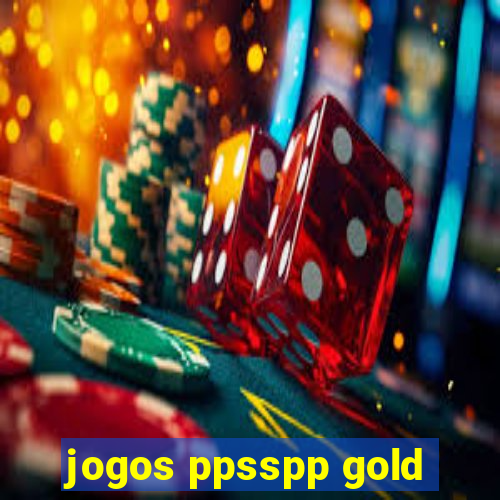 jogos ppsspp gold